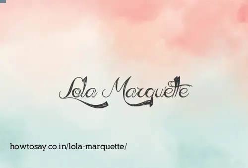 Lola Marquette