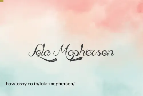 Lola Mcpherson