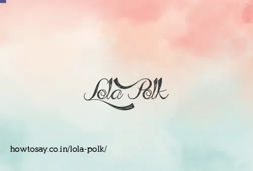 Lola Polk