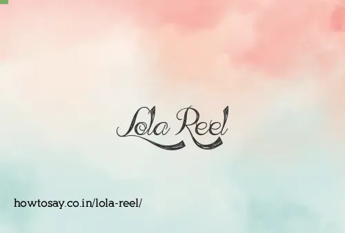 Lola Reel