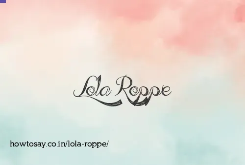 Lola Roppe
