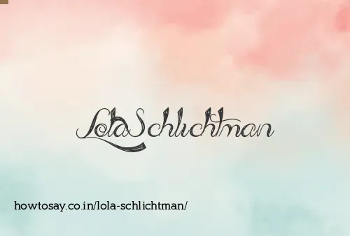 Lola Schlichtman
