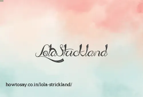 Lola Strickland