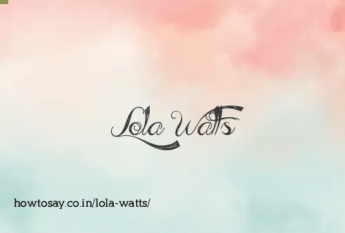 Lola Watts