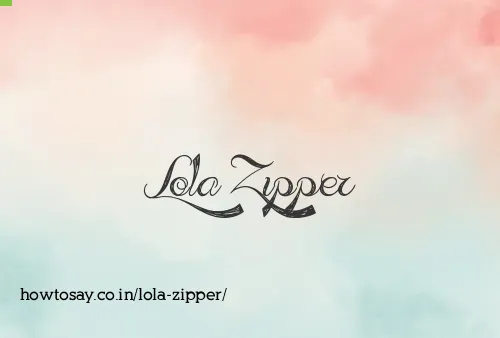 Lola Zipper