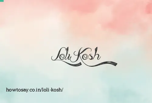 Loli Kosh