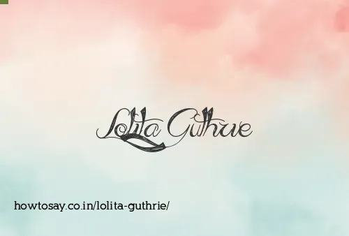 Lolita Guthrie