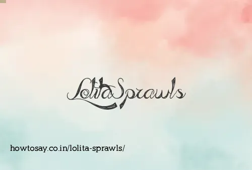 Lolita Sprawls