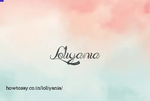 Loliyania