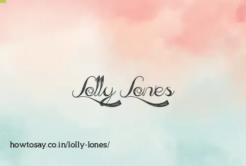 Lolly Lones