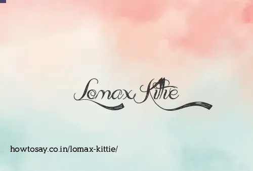 Lomax Kittie
