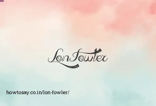 Lon Fowler
