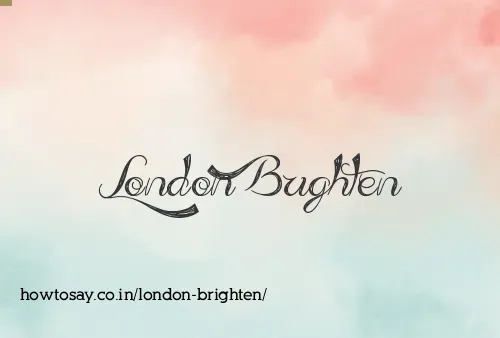 London Brighten