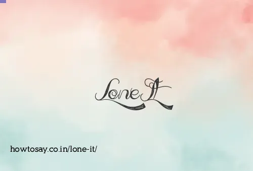 Lone It