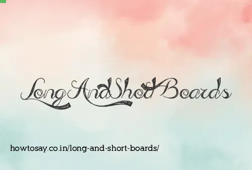 Long And Short Boards
