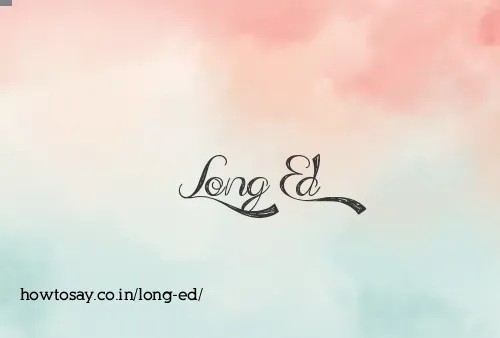 Long Ed