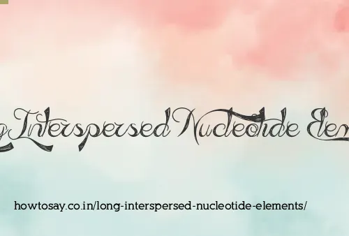 Long Interspersed Nucleotide Elements