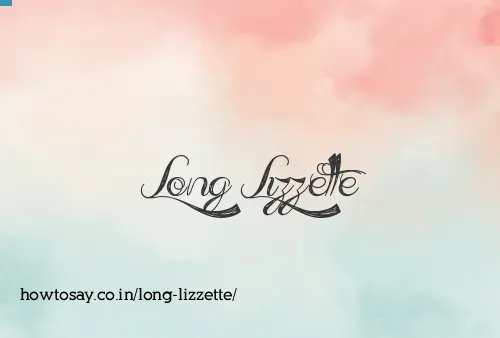 Long Lizzette