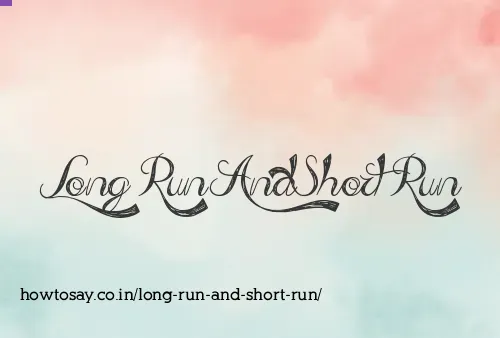 Long Run And Short Run