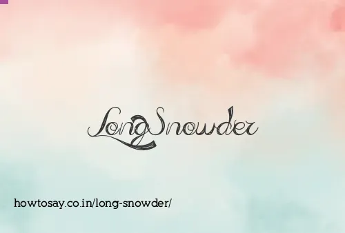 Long Snowder