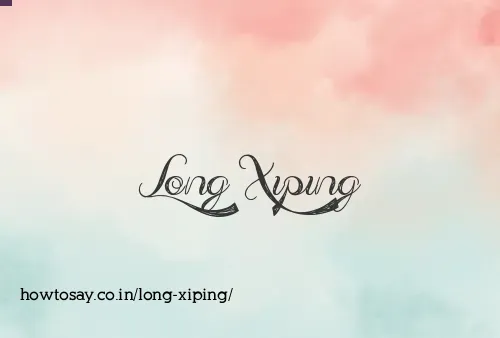 Long Xiping