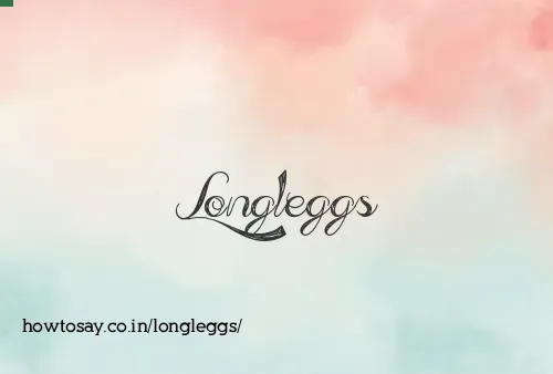 Longleggs
