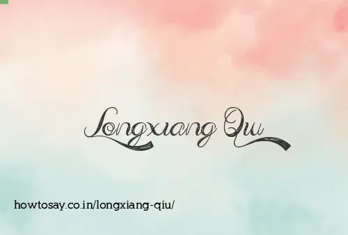 Longxiang Qiu