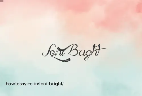 Loni Bright