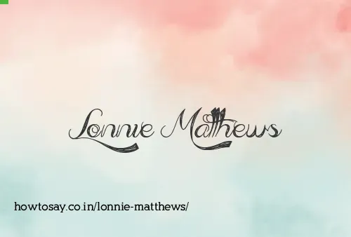 Lonnie Matthews