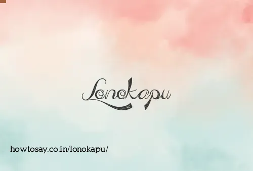 Lonokapu