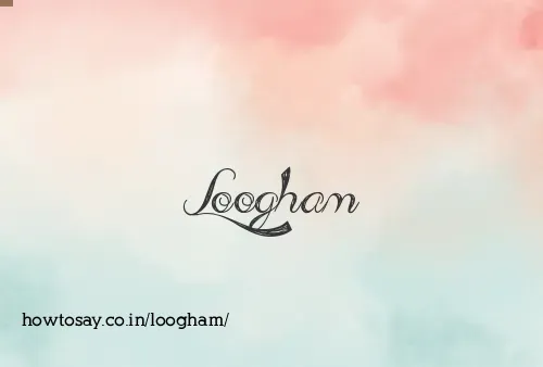 Loogham