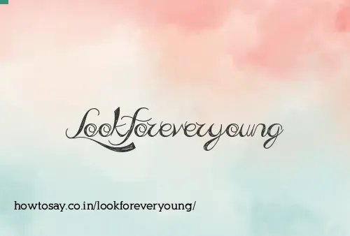 Lookforeveryoung