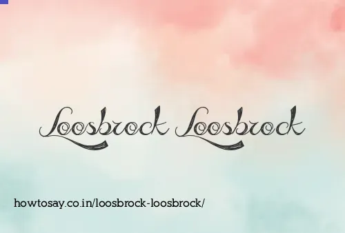 Loosbrock Loosbrock