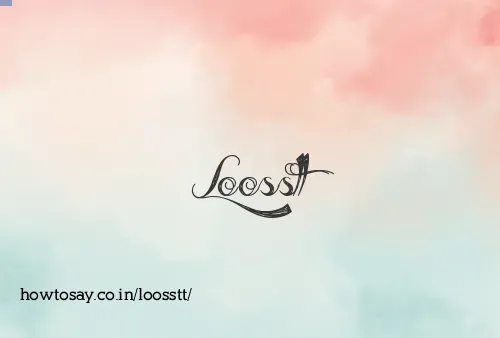 Loosstt
