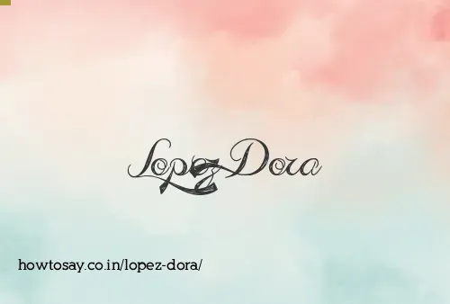 Lopez Dora
