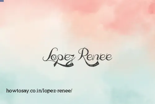 Lopez Renee