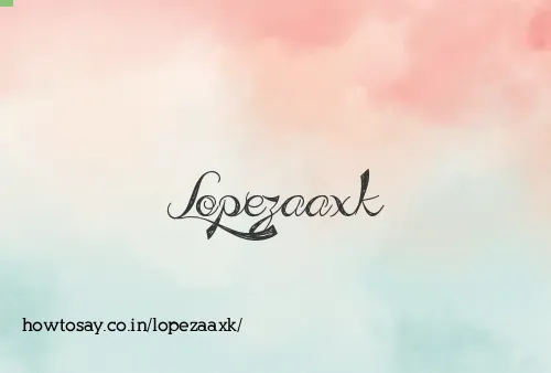 Lopezaaxk