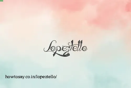 Lopeztello