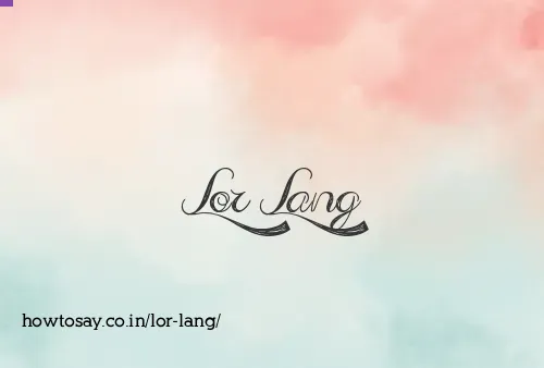 Lor Lang
