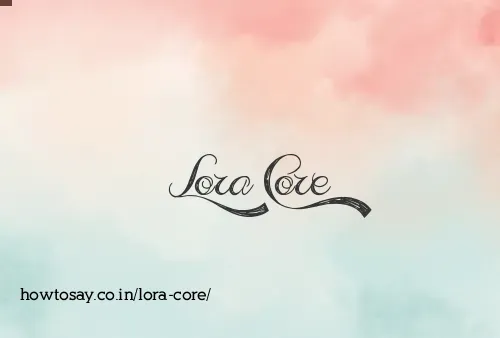 Lora Core