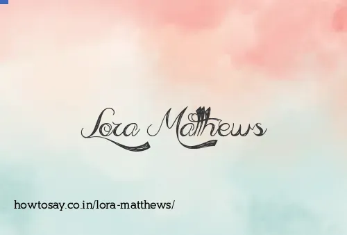 Lora Matthews