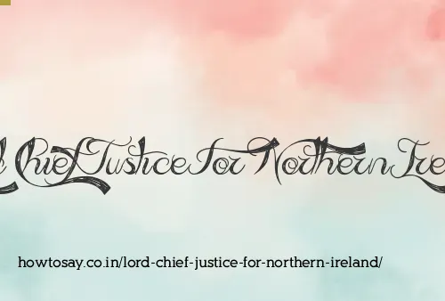 Lord Chief Justice For Northern Ireland