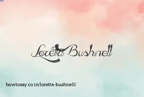 Loretta Bushnell
