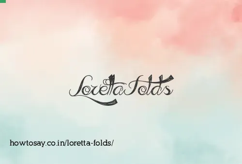 Loretta Folds