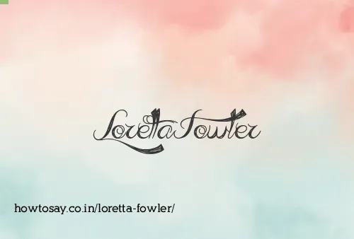 Loretta Fowler