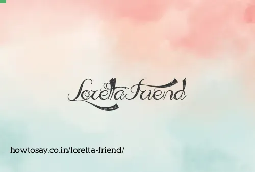 Loretta Friend