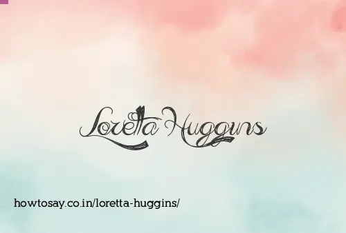 Loretta Huggins