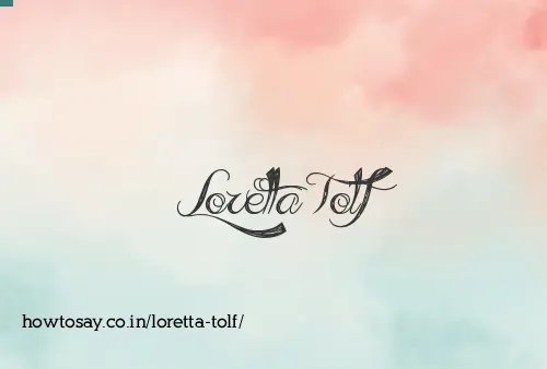Loretta Tolf