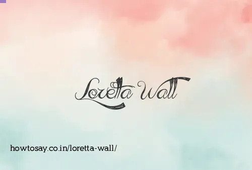 Loretta Wall