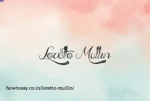 Loretto Mullin